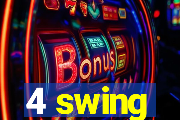 4 swing